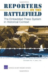 Descargar Reporters on the Battlefield: The Embedded Press System in Historical Context pdf, epub, ebook