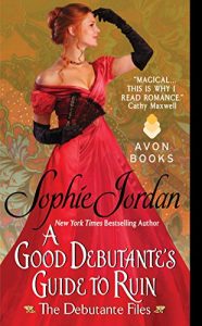 Descargar A Good Debutante’s Guide to Ruin: The Debutante Files (The Debutante Files Series) pdf, epub, ebook