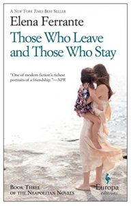 Descargar Those Who Leave and Those Who Stay: Neapolitan Novels, Book Three pdf, epub, ebook