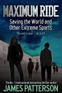 Descargar Maximum Ride: Saving the World and Other Extreme Sports pdf, epub, ebook