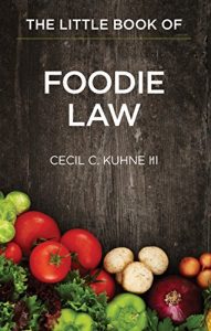 Descargar The Little Book of Foodie Law (ABA Little Books Series) pdf, epub, ebook