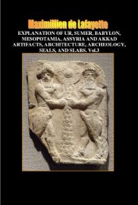 Descargar Explanation of Ur, Sumer, Babylon, Mesopotamia, Assyria and Akkad Artifacts, Architecture, Archeology, Seals, and Slabs. Vol.3 (Illustrated history of … arts and languages) (English Edition) pdf, epub, ebook