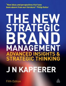 Descargar The New Strategic Brand Management: Advanced Insights and Strategic Thinking (New Strategic Brand Management: Creating & Sustaining Brand Equity) pdf, epub, ebook