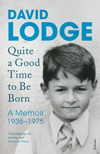 Descargar Quite A Good Time to be Born: A Memoir: 1935-1975 pdf, epub, ebook