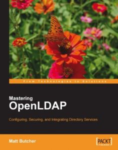 Descargar Mastering OpenLDAP: Configuring, Securing and Integrating Directory Services pdf, epub, ebook