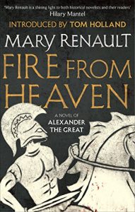 Descargar Fire from Heaven: A Novel of Alexander the Great: A Virago Modern Classic (Alexander The Great Trilogy) pdf, epub, ebook