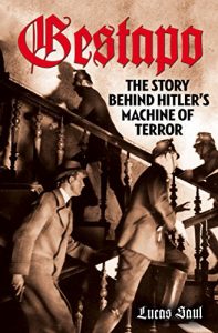 Descargar Gestapo: Hitler’s Secret Terror Police pdf, epub, ebook