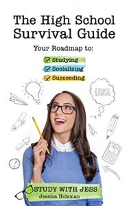 Descargar The  High School Survival Guide: Your Roadmap to Studying, Socializing & Succeeding pdf, epub, ebook