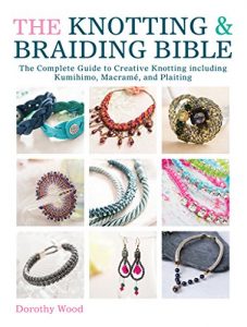 Descargar The Knotting & Braiding Bible: The Complete Guide to Creative Knotting Including Kumihimo, Macrame and Plaiting pdf, epub, ebook