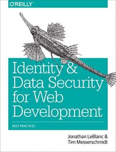 Descargar Identity and Data Security for Web Development: Best Practices pdf, epub, ebook