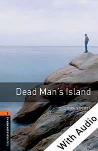 Descargar Dead Man’s Island – With Audio Level 2 Oxford Bookworms Library: 700 Headwords pdf, epub, ebook