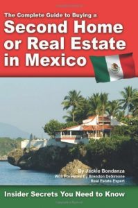 Descargar The Complete Guide to Buying a Second Home or Real Estate in Mexico: Insider Secrets You Need to Know pdf, epub, ebook