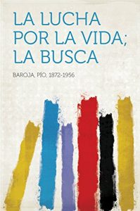 Descargar La lucha por la vida; La busca pdf, epub, ebook