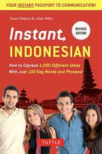 Descargar Instant Indonesian: How to Express 1,000 Different Ideas with Just 100 Key Words and Phrases! (Indonesian Phrasebook) (Instant Phrasebook Series) pdf, epub, ebook