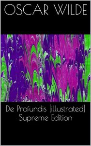 Descargar De Profundis [illustrated] Supreme Edition (English Edition) pdf, epub, ebook