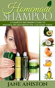 Descargar Homemade Shampoo: Beginner’s Guide To Natural DIY Shampoos – Includes 34 Organic Shampoo Recipes! (Natural Hair Care, Essential Oils, DIY Recipes, Promote … Hair loss treatment) (English Edition) pdf, epub, ebook