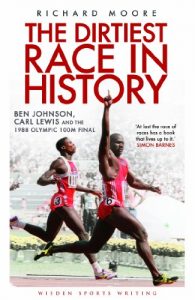 Descargar The Dirtiest Race in History: Ben Johnson, Carl Lewis and the 1988 Olympic 100m Final (Wisden Sports Writing) pdf, epub, ebook