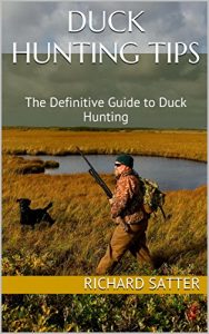 Descargar Duck Hunting Tips: The Definitive Guide to Duck Hunting (English Edition) pdf, epub, ebook