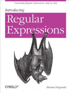 Descargar Introducing Regular Expressions: Unraveling Regular Expressions, Step-by-Step pdf, epub, ebook