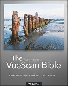 Descargar The VueScan Bible: Everything You Need to Know for Perfect Scanning pdf, epub, ebook