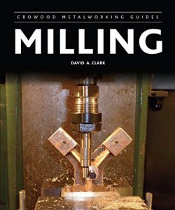 Descargar Milling (Crowood Metalworking Guides) pdf, epub, ebook