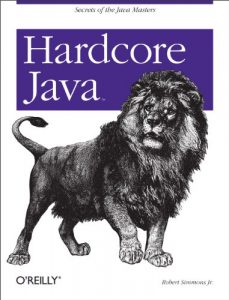 Descargar Hardcore Java: Secrets of the Java Masters pdf, epub, ebook