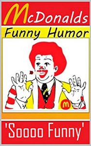 Descargar Memes: McDonalds Funny Humor – Funny Memes About The Fast Food Giant: Funny Books – Time For A Big Mac! Yum Yum! These Are Too Funny (English Edition) pdf, epub, ebook