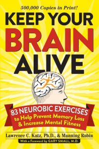 Descargar Keep Your Brain Alive: 83 Neurobic Exercises to Help Prevent Memory Loss and Increase Mental Fitness (English Edition) pdf, epub, ebook