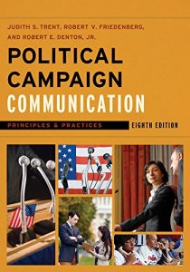 Descargar Political Campaign Communication: Principles and Practices (Communication, Media, and Politics) pdf, epub, ebook