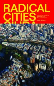 Descargar Radical Cities: Across Latin America in Search of a New Architecture pdf, epub, ebook