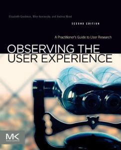 Descargar Observing the User Experience: A Practitioner’s Guide to User Research pdf, epub, ebook