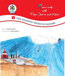 Descargar The Gigantic waves of Nazare (Come Surf with Pipa, Jaime and Kika Book 4) (English Edition) pdf, epub, ebook