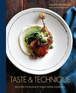 Descargar Taste & Technique: Recipes to Elevate Your Home Cooking pdf, epub, ebook