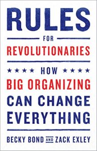 Descargar Rules for Revolutionaries: How Big Organizing Can Change Everything pdf, epub, ebook