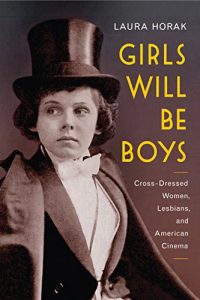 Descargar Girls Will Be Boys: Cross-Dressed Women, Lesbians, and American Cinema, 1908-1934 (English Edition) pdf, epub, ebook