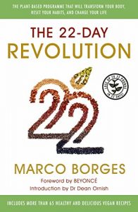 Descargar The 22-Day Revolution: The plant-based programme that will transform your body, reset your habits, and change your life. (English Edition) pdf, epub, ebook