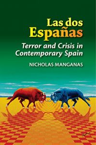 Descargar Las dos Españas: Terror and Crisis in Contemporary Spain (The Canada Blanch/Sussex Academic Studie) pdf, epub, ebook