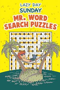 Descargar Lazy Day Sunday – Mr. Word Search Puzzles (Puzzler Series) pdf, epub, ebook