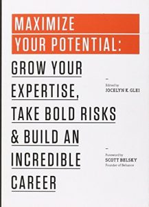 Descargar Maximize Your Potential: Grow Your Expertise, Take Bold Risks & Build an Incredible Career (The 99U Book Series 2) (English Edition) pdf, epub, ebook