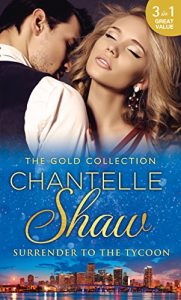 Descargar The Gold Collection: Surrender To The Tycoon: At Dante’s Service / His Unknown Heir / The Frenchman’s Marriage Demand (Mills & Boon M&B) pdf, epub, ebook