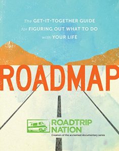 Descargar Roadmap: The Get-It-Together Guide for Figuring Out What to Do with Your Life pdf, epub, ebook