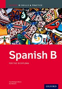 Descargar IB Spanish B: Skills and Practice (International Baccalaureate) pdf, epub, ebook