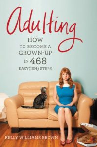 Descargar Adulting: How to Become a Grown-up in 468 Easy(ish) Steps (English Edition) pdf, epub, ebook