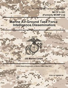 Descargar Marine Corps Tactical Publication MCTP 2-10C (Formerly MCWP 2-4) Marine Air-Ground Task Force Intelligence Dissemination 2 May 2016 (English Edition) pdf, epub, ebook