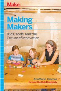 Descargar Making Makers: Kids, Tools, and the Future of Innovation pdf, epub, ebook