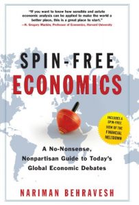 Descargar SPIN-FREE ECONOMICS: A No-nonsense, Non-partisan Guide to Today’s Global Economic Debates pdf, epub, ebook