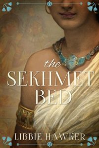 Descargar The Sekhmet Bed: A Novel of Ancient Egypt (The She-King Book 1) (English Edition) pdf, epub, ebook