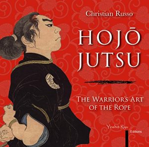 Descargar Hojojutsu: The Warrior’s Art of the Rope pdf, epub, ebook