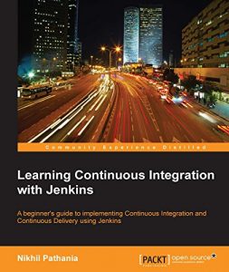 Descargar Learning Continuous Integration with Jenkins pdf, epub, ebook