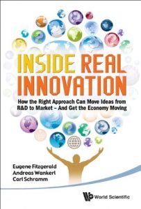 Descargar Inside Real Innovation:How the Right Approach Can Move Ideas from R&D to Market – And Get the Economy Moving pdf, epub, ebook